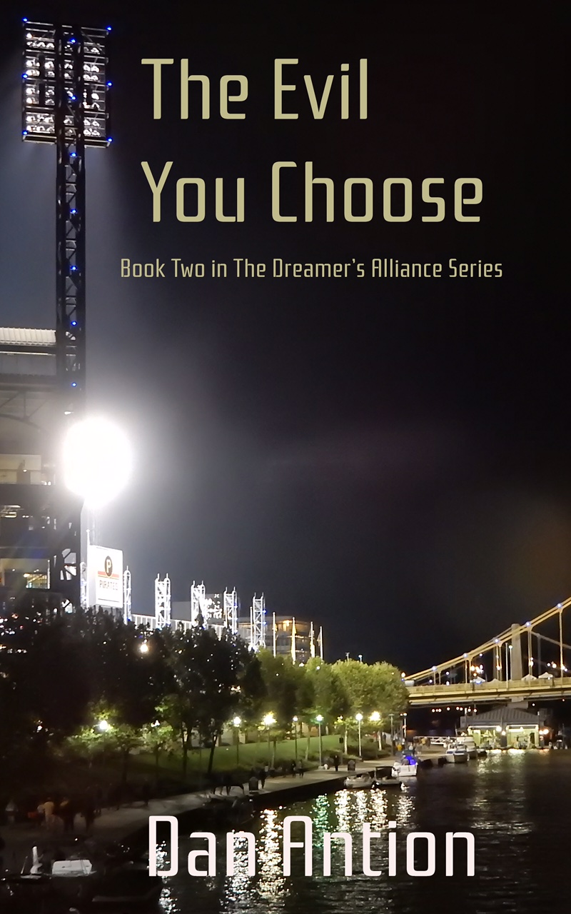 The Evil You Choose by Dan Antion