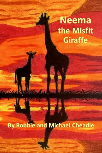 Neema the Misfit Giraffe Robbie Cheadle 2024